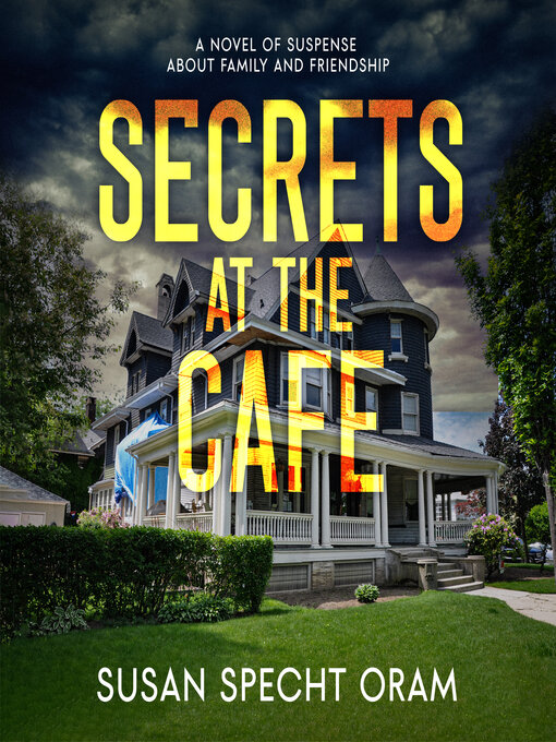 Title details for Secrets at the Cafe by Susan Sprecht Oram - Available
